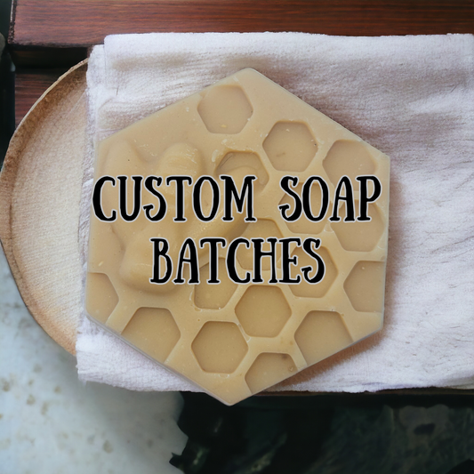 Custom Soap Batch- Courtney Vasquez